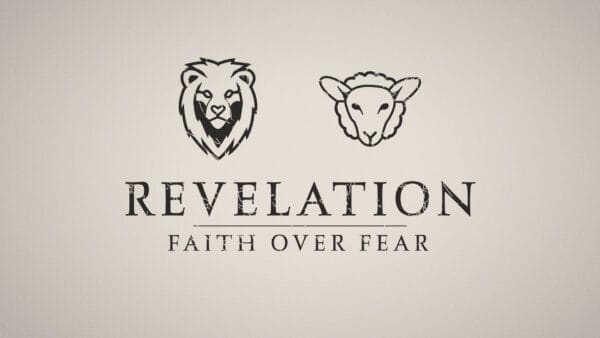 Revelation: Faith Over Fear